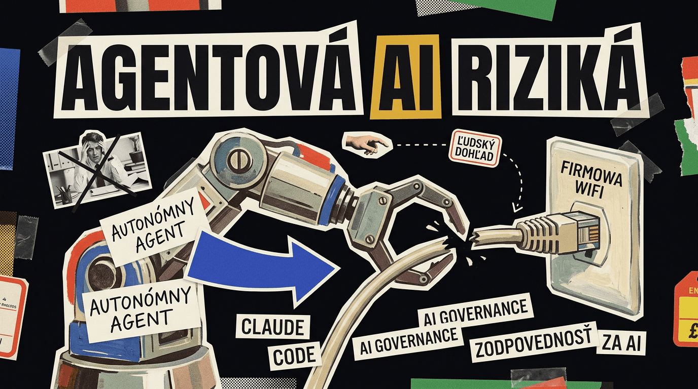 Agentová AI riziká: keď agent vypne firme WiFi