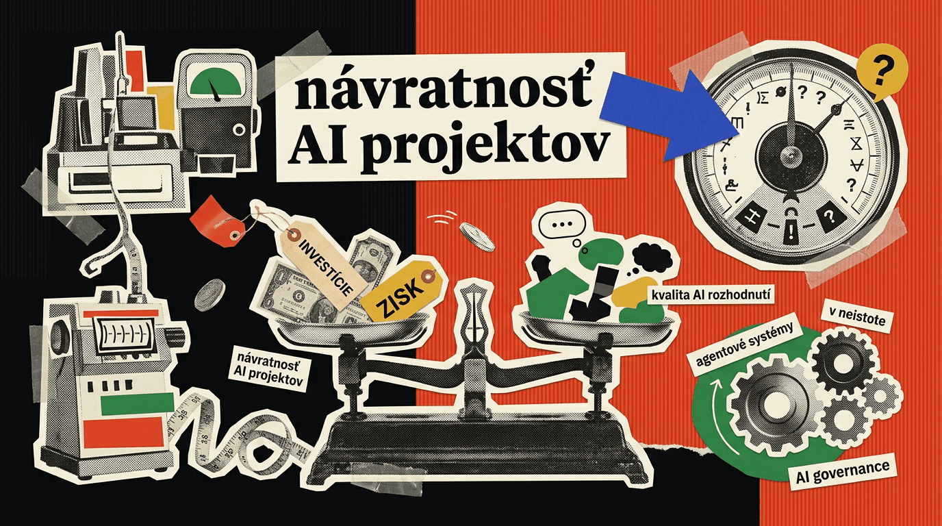 Návratnosť AI projektov: prečo nemeria kvalitu rozhodnutí